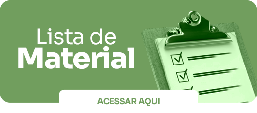 Lista de material. Acessar aqui.
